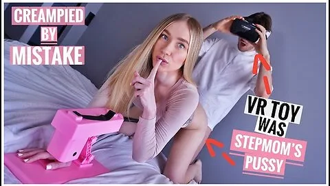 Preview supplied for Vr Slut Or Stepmom? She Me Into Raw Creampie! (caught On Camera)