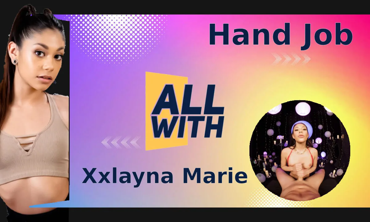 Preview supplied for All Hand Job With Xxlayna Marie - AllWith