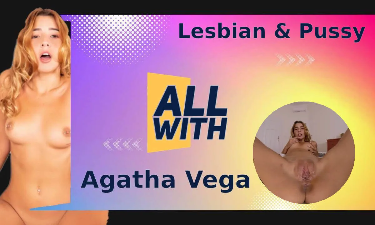Preview supplied for All Lesbian & Pussy With Agatha Vega